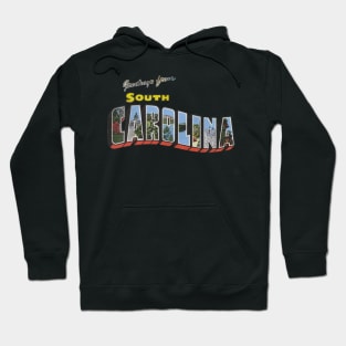 Greetings from South Carolina Hoodie